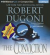 The Conviction - Robert Dugoni, Dan John Miller