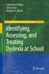 Identifying, Assessing, and Treating Dyslexia at School (Developmental Psychopathology at School) - Catherine Christo, John M. Davis, Stephen E. Brock