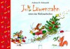 Juli Löwenzahn rettet das Weihnachtsfest - Andreas H. Schmachtl