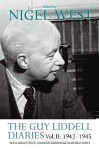 The Guy Liddell Diaries: Vol 2: 1942-1945: MI5's Director of Counter-Espionage in World War II - Guy Liddell, Nigel West