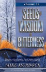 Seeds of Wisdom on Bitterness, Volume 36 - Mike Murdock