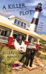 A Killer Plot (A Books by the Bay Mystery, #1) - Ellery Adams, Ellery Adams