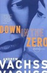 Down In The Zero - Andrew Vachss