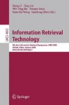 Information Retrieval Technology: 4th Asia Information Retrieval Symposium, Airs 2008, Harbin, China, January 15-18, 2008, Revised Selected Papers - Hang Li, Kam-Fai Wong