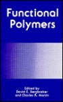 Functional Polymers - David E. Bergbreiter, R. Martin