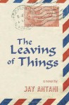 The Leaving of Things - Jay Antani