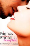 Friends Without Benefits: An Unrequited Romance (Knitting in the City) (Volume 2) - Penny Reid