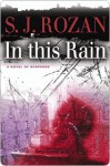 In This Rain in This Rain in This Rain - S.J. Rozan