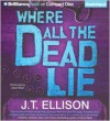 Where All the Dead Lie - J.T. Ellison, Joyce Bean