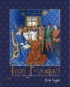 Jean Fouquet and the Invention of France: Art and Nation after the Hundred Years War - Erik Inglis