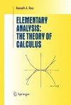 Elementary Analysis: The Theory of Calculus (Undergraduate Texts in Mathematics) - Kenneth A. Ross