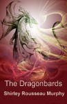 The Dragonbards - Shirley Rousseau Murphy