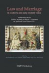 Law and mariage [sic] in medieval and early modern times : proceedings of the eighth Carlsberg Academy Conference on Medieval Legal History 2011 - Per Andersen