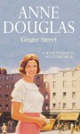 Ginger Street - Anne Douglas