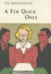 A Few Quick Ones - P.G. Wodehouse