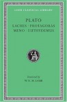 Plato: Laches, Protagoras, Meno, Euthydemus, (Loeb Classical Library, No. 165) (Greek and English Edition) - Plato, W.R.M. Lamb