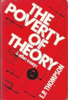 The Poverty of Theory & other essays - E.P. Thompson