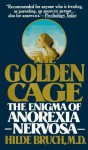 The Golden Cage: The Enigma of Anorexia Nervosa - Hilde Bruch