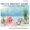 Molly's Greatest Escape: A Little Story about a Small Octopus - Diane Moody