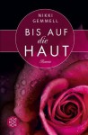 Bis auf die Haut: Roman (German Edition) - Nikki Gemmell, Maria Andreas-Hoole