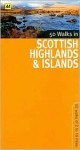 50 Walks in Scottish Highlands & Islands: 50 Walks of 2 to 10 Miles - A.A. Publishing