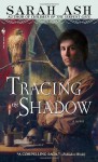 Tracing the Shadow (Alchymist's Legacy, #1) - Sarah Ash