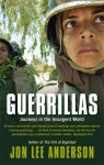 Guerrillas - Jon Lee Anderson