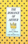 The Romance Of Arthur - James J. Wilhelm, Laila Zamuelis Gross