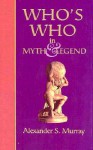 Whos Who in Myth and Legend - Book Sales Inc.