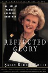 Reflected Glory: Life of Pamela Churchill Harriman - Sally Smith