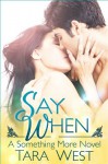 Say When - Tara West