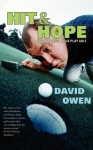 Hit & Hope: How the Rest of Us Play Golf - David Owen