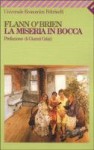 La miseria in bocca - Flann O'Brien, Daniele Benati, Gianni Celati