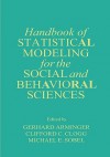 Handbook of Statistical Modeling for the Social and Behavioral Sciences - Gerhard Arminger, Clifford C. Clogg