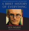 A Brief History of Everything - Ken Wilber, Steve Grad, Willow Pearson