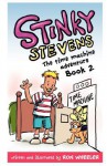 Stinky Stevens: The Time Machine Adventure, Book 2 - Ron Wheeler