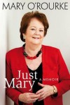 Just Mary - Mary O'Rourke