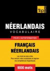 Vocabulaire Francais-Neerlandais Pour L'Autoformation - 9000 Mots - Andrey Taranov