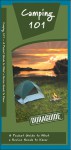 Camping 101: A Folding Pocket Guide to What a Novice Needs to Know - James Kavanagh, Raymond Leung