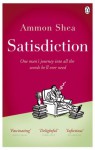 Satisdiction: One Man's Journey Into All The Words He'll Ever Need - Ammon Shea