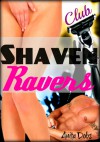 Shaven Ravers Club (Erotica) - Anita Dobs