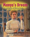 Manya's Dream: A Story of Marie Curie - Frieda Wishinsky