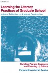 Learning the Literacy Practices of Graduate School: Insiders' Reflections on Academic Enculturation - Christine Pearson Casanave, Christine Pearson Casanave, John M. Swales