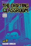 The Drifting Classroom, Vol. 5 - Kazuo Umezu