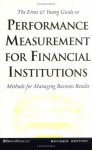 Ernst and Young Guide to Performance Measurement for Financial Institutions: Methods for Managing Business Results - ERNST & YOUNG