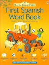 First Spanish Word Book (Farmyard Tales First Words) (Multilingual Edition) - Heather Amery, Jenny Tyler, Mairi Mackinnon, Stephen Cartwright