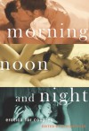 Morning, Noon and Night: Erotica for Couples - Alison Tyler, Kat Watson