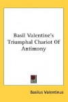 Basil Valentine his triumphant chariot of antimony: with annotations of Theodore Kirkringius, M.D. : with, The true book of the learned Synesius, a Greek abbot, taken out of the Emperour's library, concerning the philosopher's stone - Basilius Valentinus, Theodor Kerckring