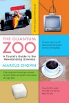 The Quantum Zoo: A Tourist's Guide to the Neverending Universe - Marcus Chown