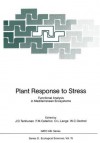 Plant Response to Stress: Functional Analysis in Mediterranean Ecosystems - John D. Tenhunen, Fernando M. Catarino, Otto L. Lange